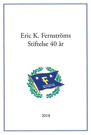 40 år med Eric K. Fernströms Stiftelsen. Faksimil av omslag.